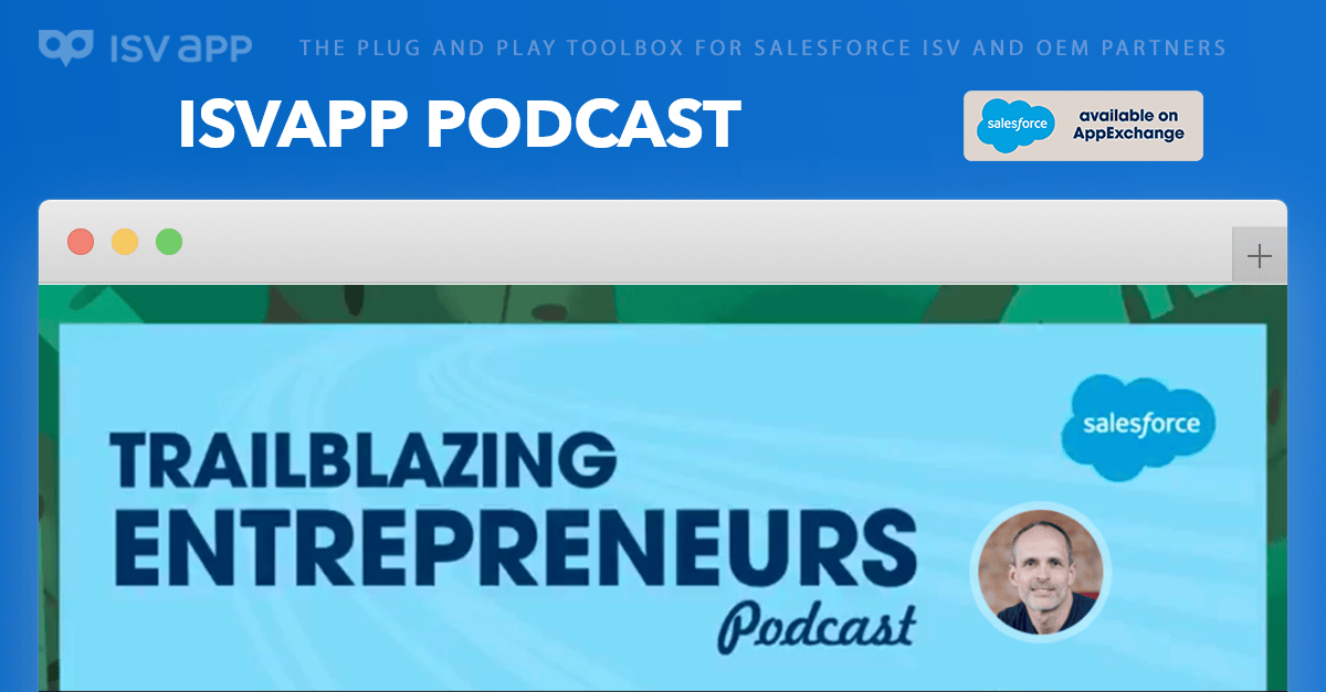 ISVapp CEO Max-Michael Mayer guest on Salesforce Trailblazing Entrepreneurs Podcast — Post Image