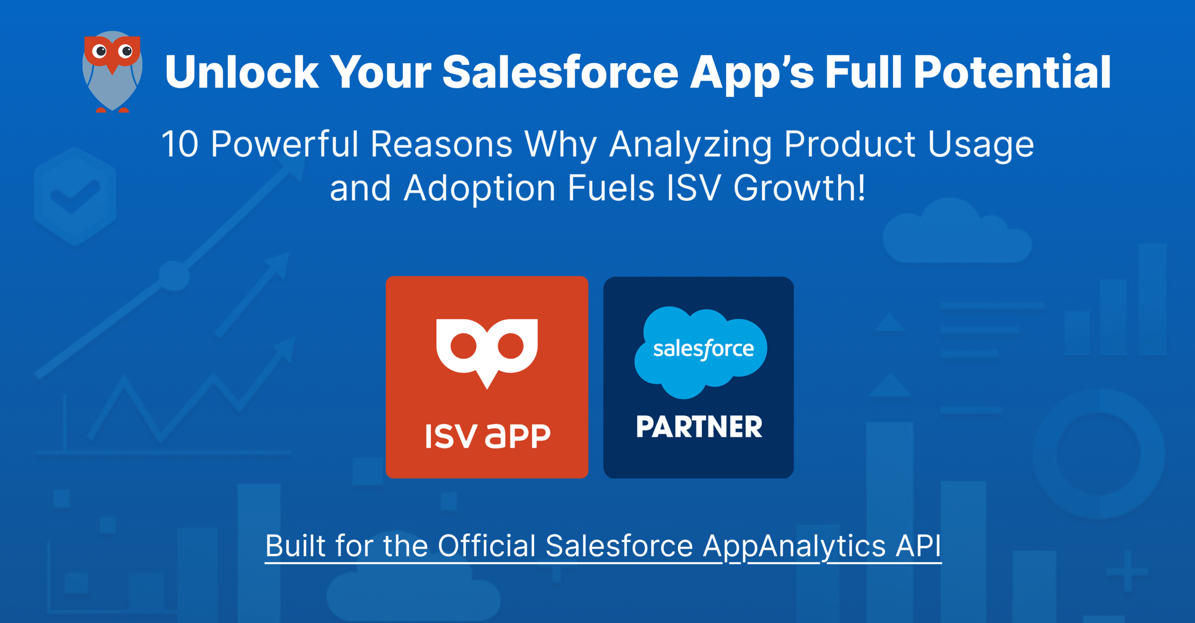 Unlock Your Salesforce App’s Full Potential: 10 Powerful Reasons Why Analyzing Product Usage and Adoption Data Fuels ISV Growth! — Post Image